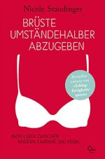 Nicole Staudinger_Brüste umständehalber abzugeben Nicole Staudinger_Brüste umständehalber abzugeben